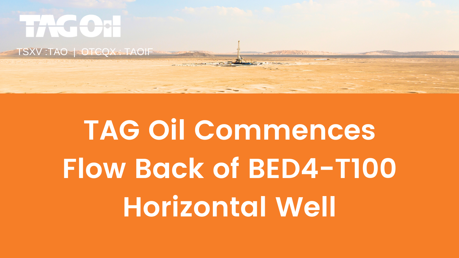 TAG Oil Commences Flow Back of BED4-T100 Horizontal Well - TAG Oil